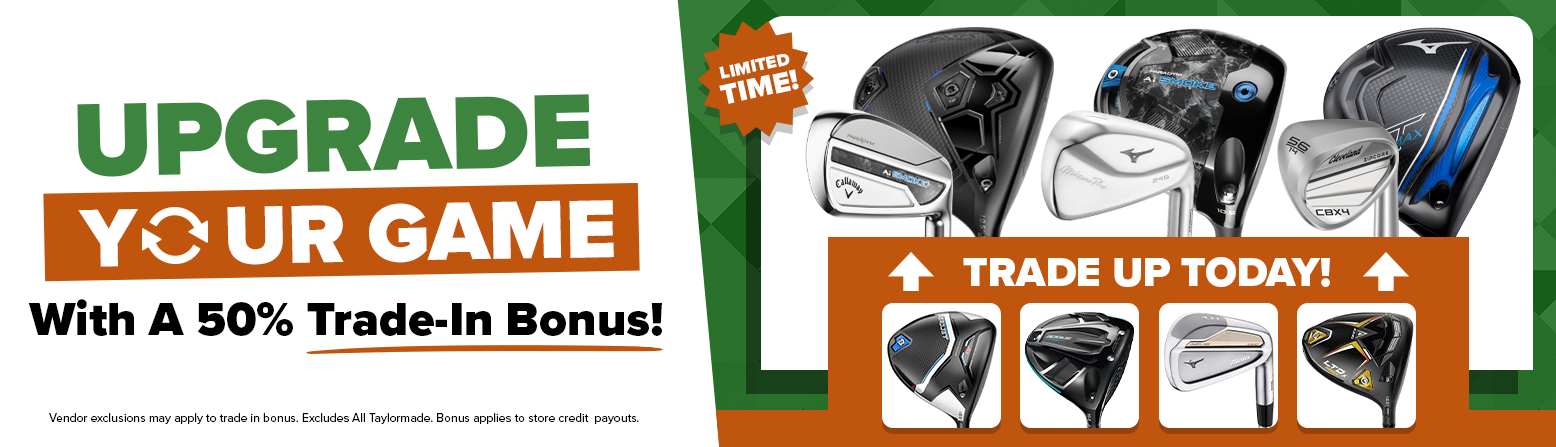 Upgrade Your Game with a 50% BONUS on your trade at Morgan's Crossing!