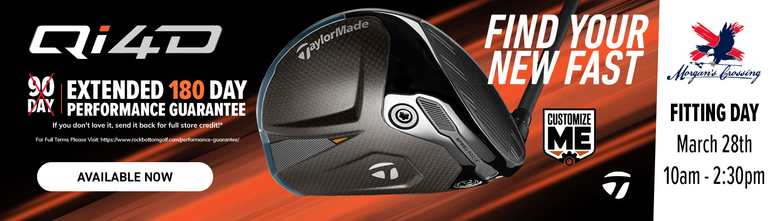 TaylorMade Fitting Day March 28th 10am - 2:30pm! Schedule your fitting for the new Qi4D line!